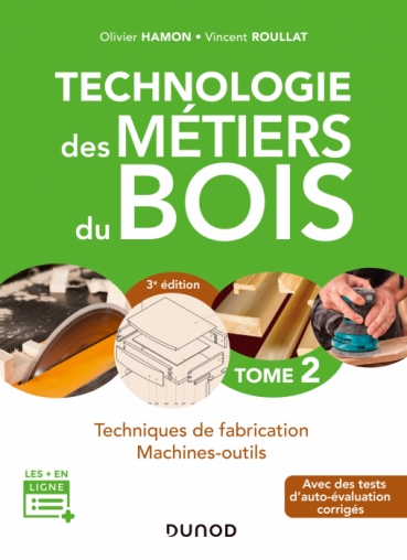 Technologie des métiers du bois - Tome 2
