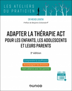 Adapter la thérapie ACT pour les enfants, les adolescents et leurs parents