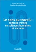 Le sens au travail : regards croisés en sciences humaines et sociales