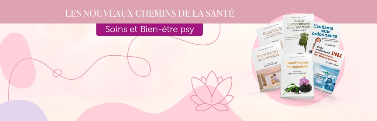 Collection les nouveaux chemins de la santé – sélection Soins et bien-être Psy