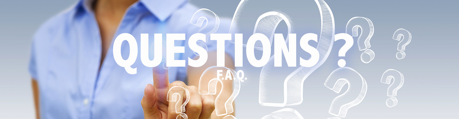 F.A.Q. : Questions fréquentes