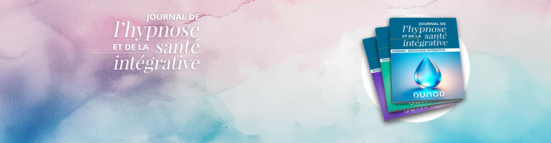 Découvrez Le Journal de l'hypnose et de la santé intégrative
