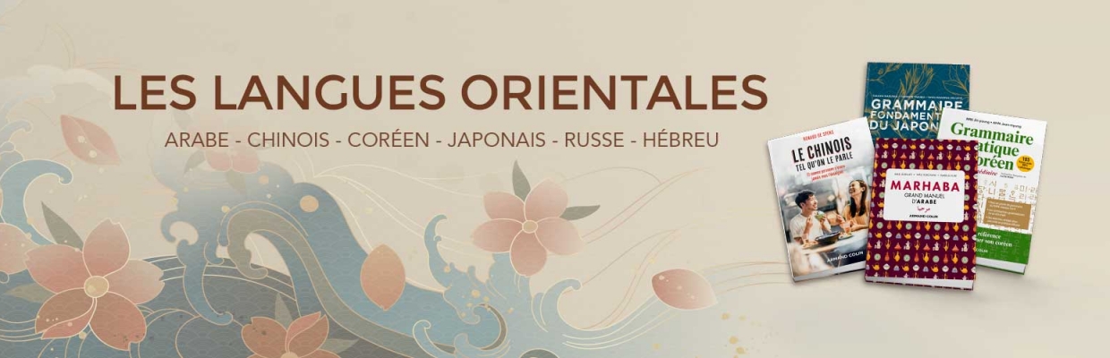 Langues orientales : Apprendre facilement l’arabe, le chinois, le coréen ou le japonais 