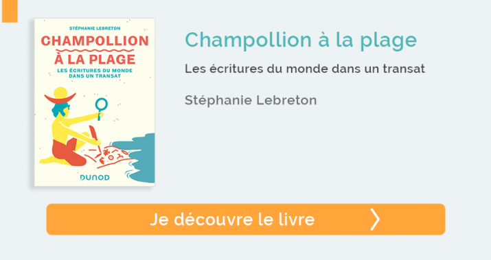 Champollion à la plage Les écritures du monde dans un transat